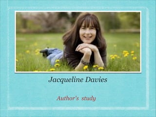 Jacqueline Davies
Author's study
 