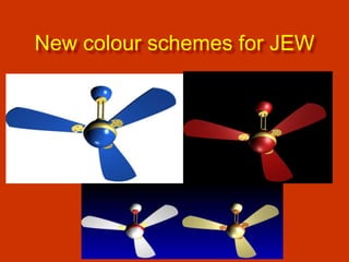 New colour schemes for JEW

 