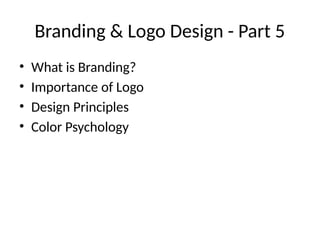 Comprehensive Guide to Branding and Logo Design Principles | PPTX