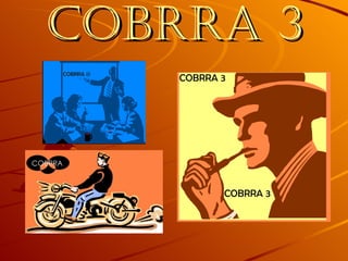 COBRRA 3 