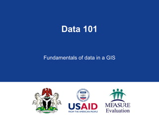 Data 101


Fundamentals of data in a GIS
 