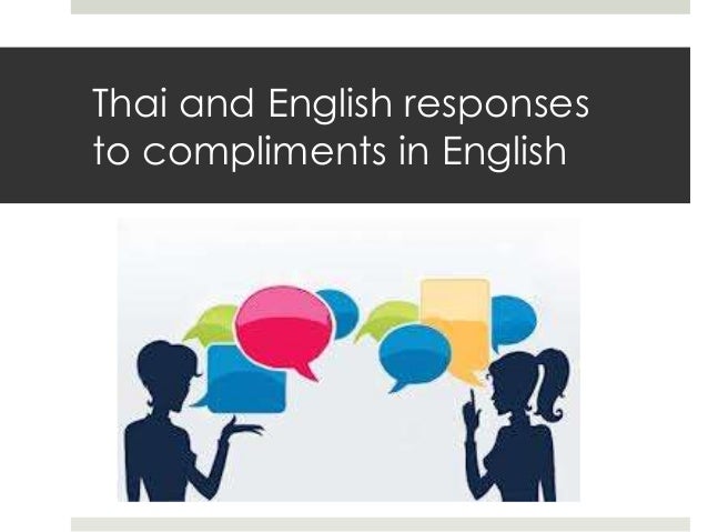 Thai and English responsesto compliments in English 