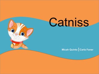 Micah Quinto |Carla Faner
Catniss
 