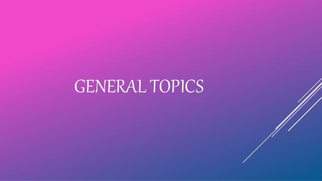 General Topic