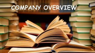 COMPANY OVERVIEW
 
