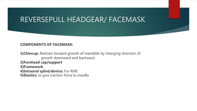 Facemask/Reverse pull headgear | PPTX | Ear, Nose and Throat Conditions ...