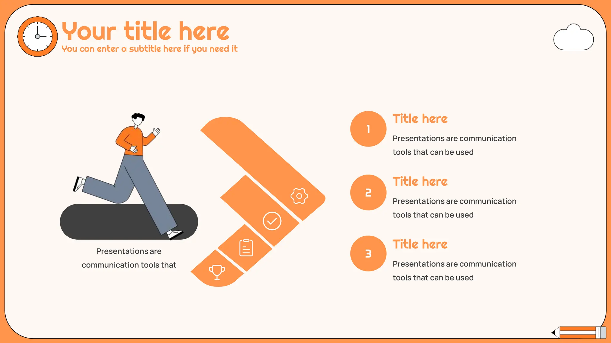Your title here
You can enter a subtitle here if you need it
Presentations are communication
tools that can be used
Title here
Presentations are communication
tools that can be used
Title here
Presentations are communication
tools that can be used
Title here
Presentations are
communication tools that
1
2
3
 