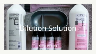 Redken Shades EQ
Dilution Solution
 