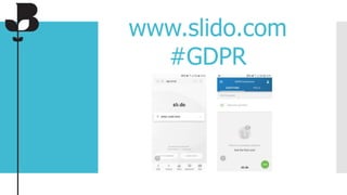 www.slido.com
#GDPR
 