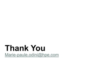 Thank You
Marie-paule.odini@hpe.com
 