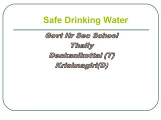 Safe Drinking Water 