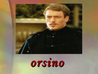 orsino
 