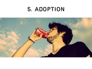 5. adoption
 