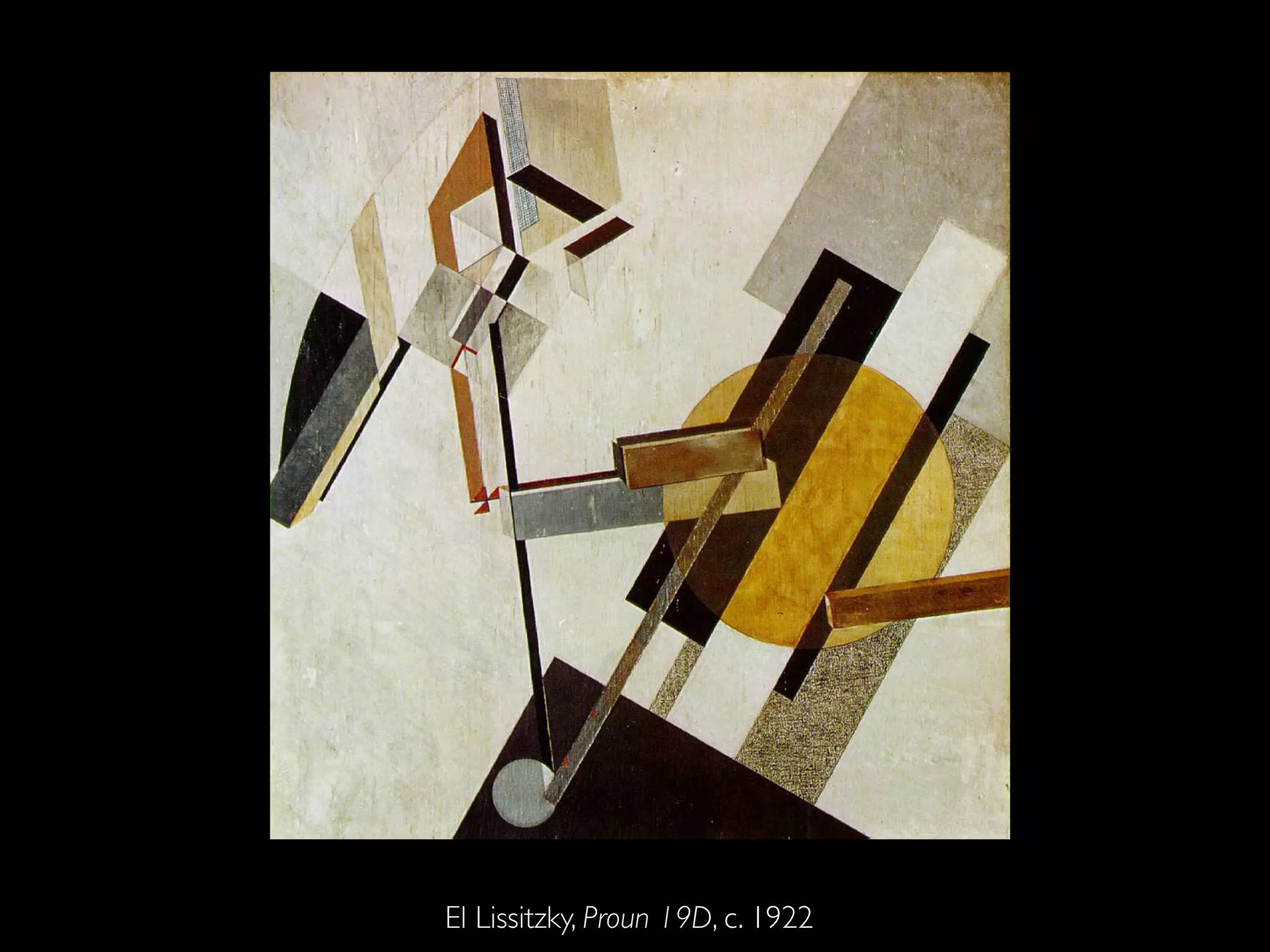 El Lissitzky, Proun 19D, c. 1922
 