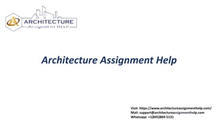 Architecture Assignment Help
Visit: https://www.architectureassignmenthelp.com/
Mail: support@architectureassignmenthelp.com
Whatsapp: +1(845)869-5131
 