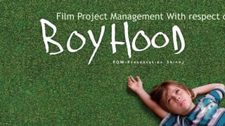 Film Project Management With respect o
 
