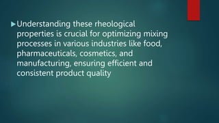 Effects of rheological properties on mixing | PPTX