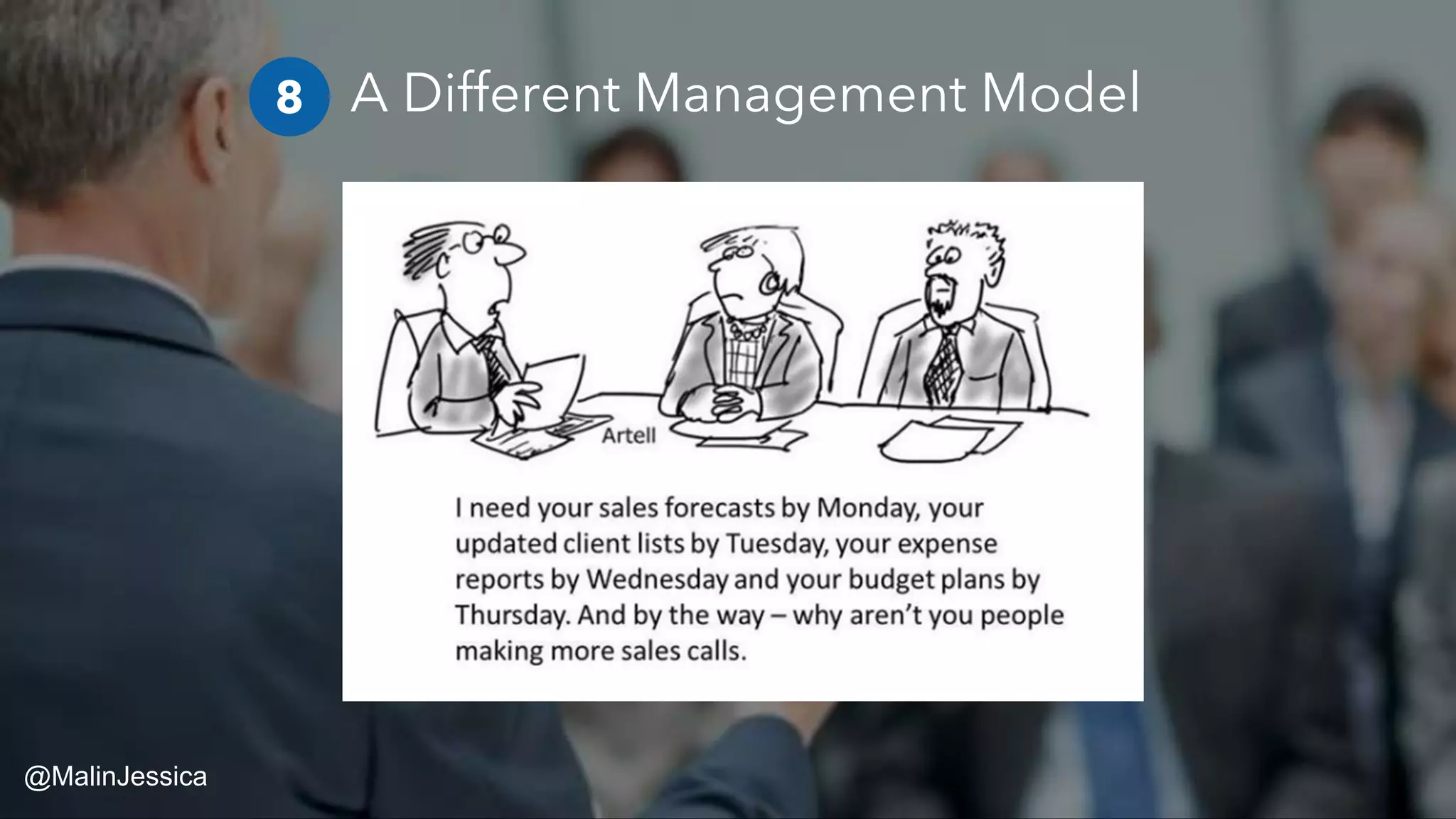 A Different Management Model8
@MalinJessica
 