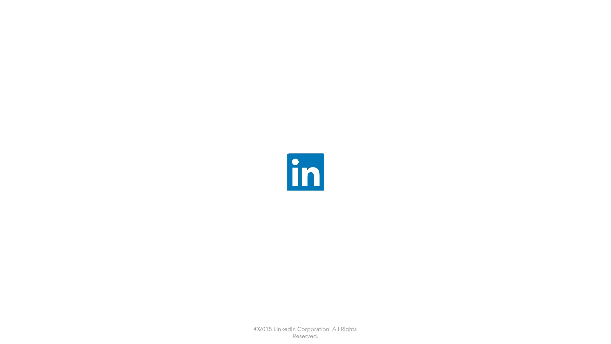 ©2015 LinkedIn Corporation. All Rights
Reserved.
 