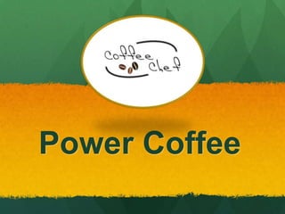 Power Coffee

 