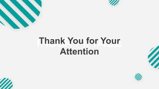 Thank You for Your
Attention
 