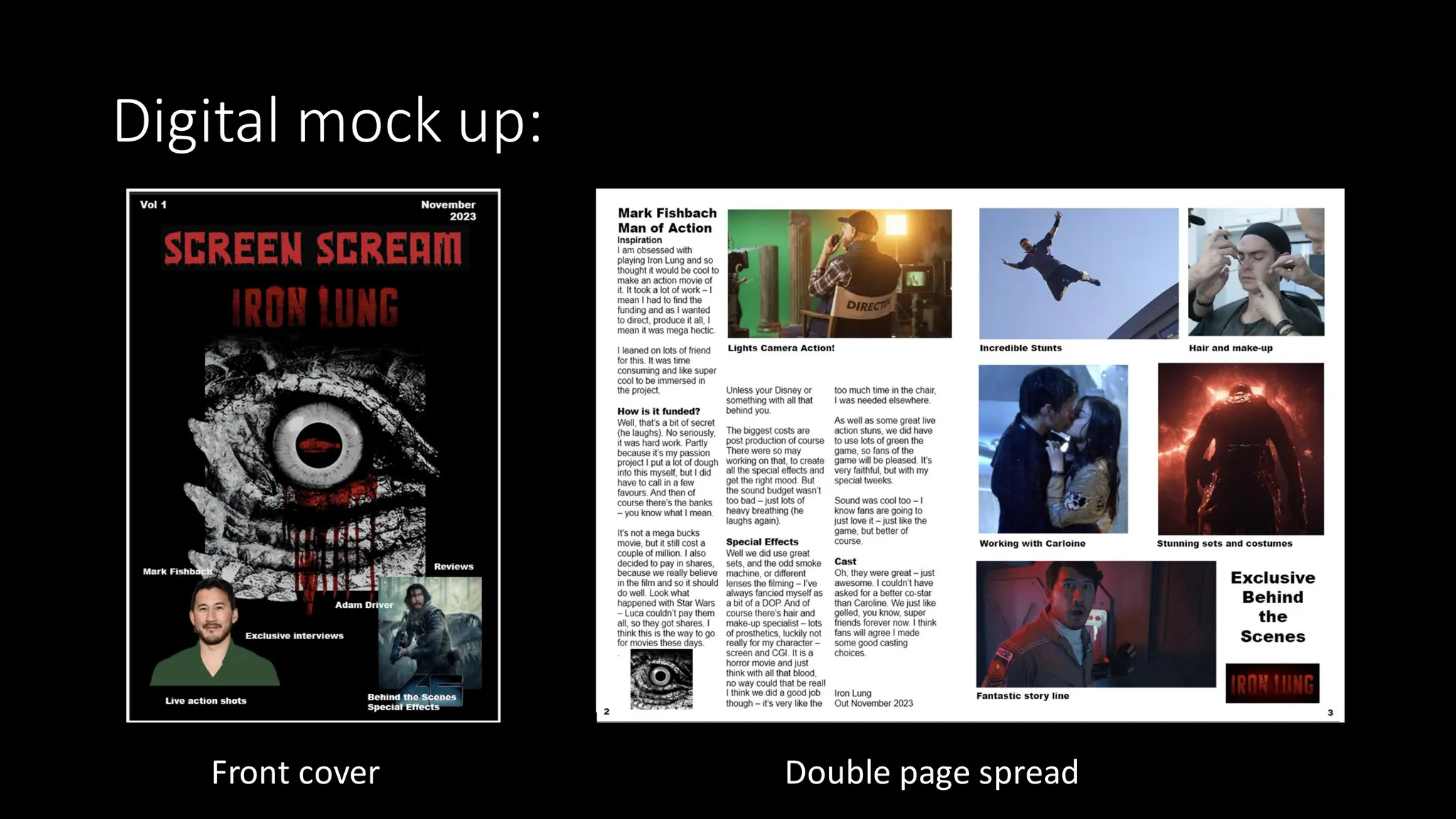 Digital mock up:
Front cover Double page spread
 