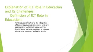 ICT role in 21th century in education and it's challenges | PPTX