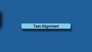 Text Alignment
 