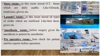 Operatio Theater Introduction Introduction to operation theatre and its requirements | PPTX