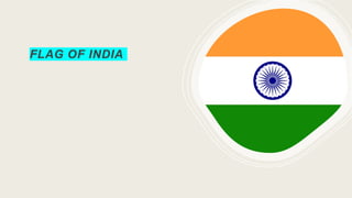 FLAG OF INDIA
 