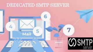 DEDICATED SMTP SERVER
 