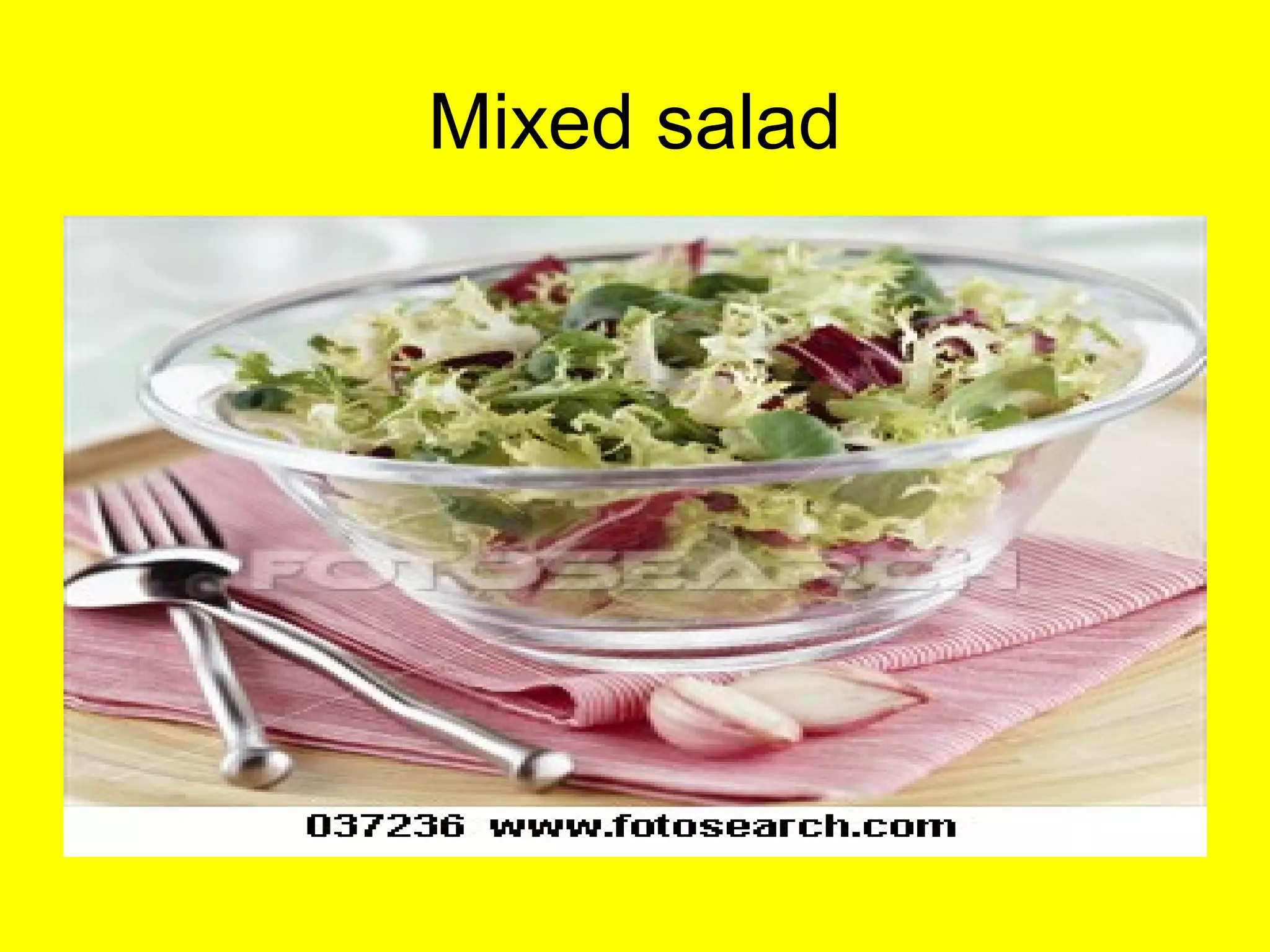 Mixed salad
 