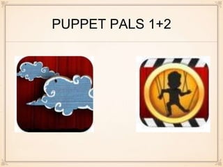 PUPPET PALS 1+2
 