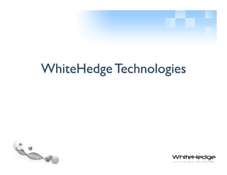 WhiteHedge TechnologiesISO 9001:2008 certified 