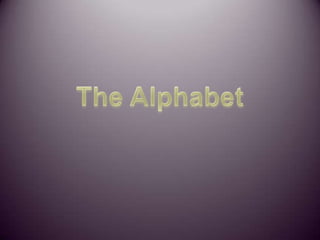 The Alphabet  