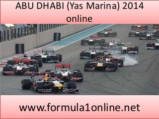 ABU DHABI (Yas Marina) 2014 
online 
www.formula1online.net 
