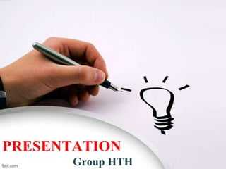 PRESENTATION
Group HTH
 