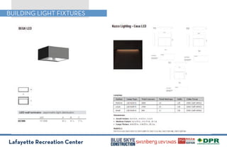 Lafayette Recreation Center
BUILDING LIGHT FIXTURES
 