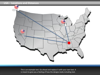 USA - Locations and Distances




              This is an example text. Go ahead and replace it with your own text. It
              is meant to give you a feeling of how the designs looks including text.
 