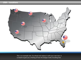 USA - Locations




             This is an example text. Go ahead and replace it with your own text. It
             is meant to give you a feeling of how the designs looks including text.
 