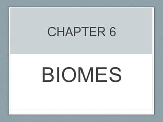 +




    CHAPTER 6 BIOMES

    LESSON 1—HOW ARE ORGANISMS ON EARTH
    RELATED?
 