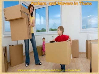 www.ezrelocation.in/packers-and-movers-in-thane.html
 