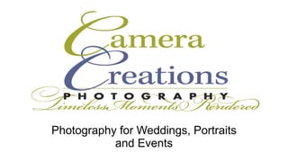 Photography for Weddings, Portraits and Events 