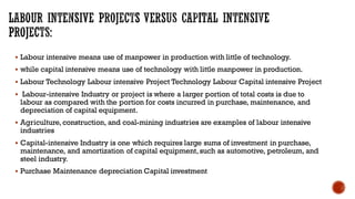 EQUITY , LABOUR INTENSIVE VERSUS CAPITAL INTENSIVE PROJECTS | PPT