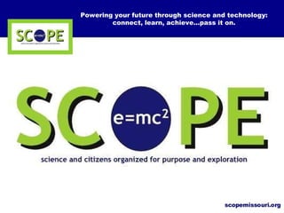 Powering your future through science and technology: connect, learn, achieve…pass it on. 