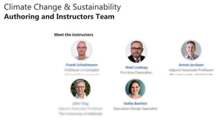 Climate Change & Sustainability
Authoring and Instructors Team
 