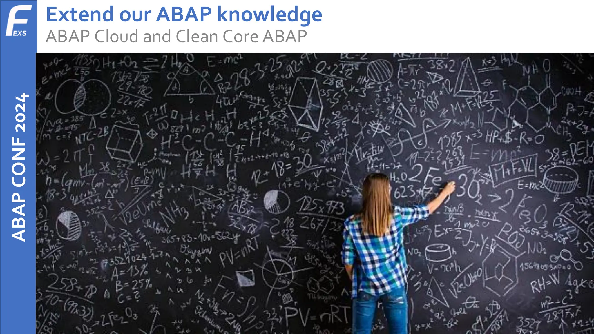 ABAP
CONF
2024 Extend our ABAP knowledge
ABAP Cloud and Clean Core ABAP
 