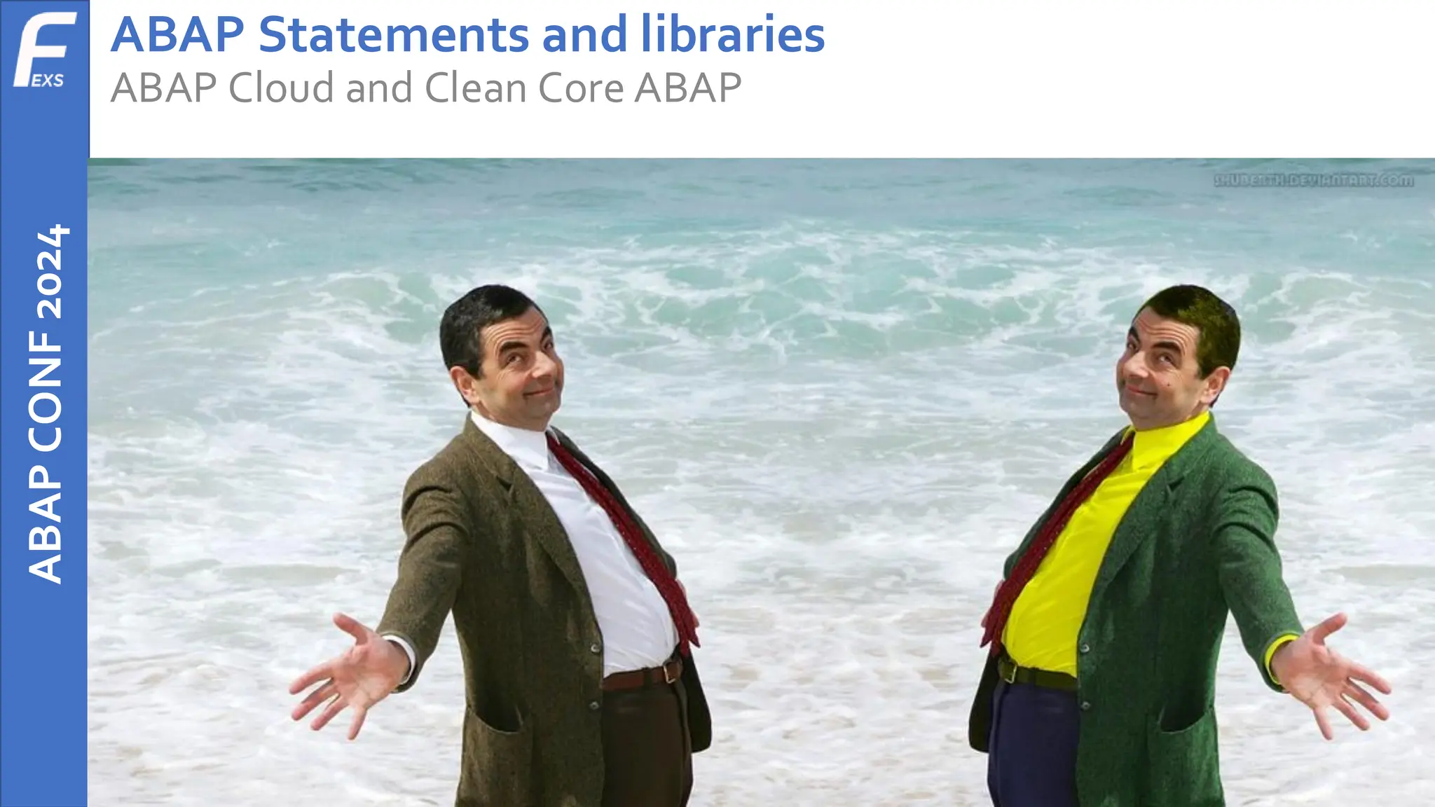 ABAP
CONF
2024 ABAP Statements and libraries
ABAP Cloud and Clean Core ABAP
 