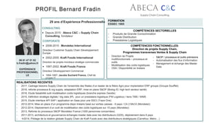 COMPÉTENCES FONCTIONNELLES:
Direction de projets Supply Chain,
Programmes transverses Ventes & Supply Chain
29 ans d’Expérience Professionnelle
CONSULTING
• Depuis 2015 : Abeca C&C – Supply Chain
Consulting, fondateur
06 61 47 01 82
b.fradin@yahoo.fr
EXPÉRIENCE
PROFESSIONNEL
LE
CORPORATE
• 2006-2015 : Mondelez International
Directeur Customer Supply Chain Développement
Europe
• 2002-2005: Kraft Foods International
Direction de projets mondiaux stratégie commerciale
• 1997-2002: Kraft Foods France
Directeur Développement Commercial
• 1994-1997: Jacobs Suchard France, Chef de
projets IT
• 1988-1994: Jacobs Suchard France, CP Marketing
FORMATION
ESSEC 1985
COMPÉTENCES SECTORIELLES
- Produits de Grande Consommation
- Grande Distribution
- Prestataires Logistiques
REALISATIONS RECENTES
- 2017, Cadrage besoins Supply Chain de l’ensemble des filiales d’un leader de la filière Agro pour implantation ERP groupe (Groupe Soufflet)
- 2016, refonte processus & org supply, adaptation ERP, mise en place S&OP (Biolog ID, high tech secteur santé)
- 2016, Etude faisabilité outil modélisation coûts logistiques (branche express Geodis)
- 2015, Définition stratégie digitale / big data 3PL pour un prestataire logistique (FM Logistics) / liens TMS / WMS
- 2015, Etude interface API SAP / application en Saas pour une SSCI (Trace One)
- 2012-2014, Mise en place d’un programme dispo linéaire basé sur sorties caisses - 6 pays / CA 2 Mrd € (Mondelez)
- 2012-2014, Déploiement d’un outil de modélisation des coûts logistiques sur 15 pays (Mondelez)
- 2013, Refonte du processus S&OP Mondelez France (1000 personnes concernées)
- 2011-2013, architecture et gouvernance échanges master data avec les distributeurs (GDS), déploiement dans 6 pays
- 2014, Pilotage de la relation globale Supply Chain de Kraft Foods avec des distributeurs stratégiques (Carrefour, Metro…)
- S&OP / processus et outils prévisions
- Automatisation des flux d’information
- Management et échange des Master
Data
- Direction de Projets
multifonctionnels – processus et
outils
- Modélisation des coûts logistiques
- OSA / Disponibilité en linéaire
 