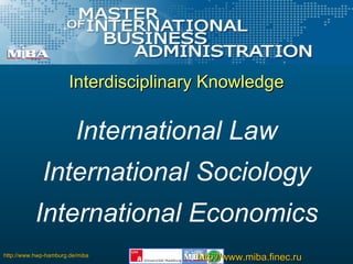 Interdisciplinary Knowledge International Law International Sociology International Economics 